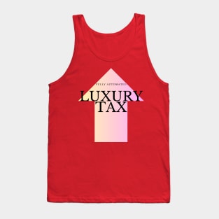 Fully Automated Luxury Tax Tank Top